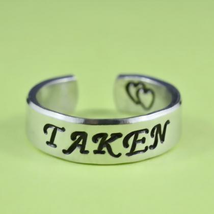 Taken- Hand Stamped Aluminum Ring, Taken Ring With..